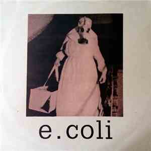 E. Coli  - To Drool