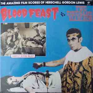 Herschell Gordon Lewis - Blood Feast & Two Thousand Maniacs! (The Amazing Film Scores Of Herschell Gordon Lewis)
