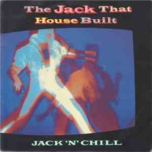 Jack 'N' Chill - The Jack That House Built