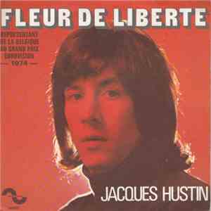 Jacques Hustin - Fleur De Liberte