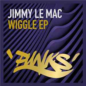 Jimmy Le Mac - Wiggle EP