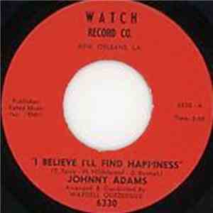 Johnny Adams - I Believe I'll Find Happiness / I Brought It All On Myself