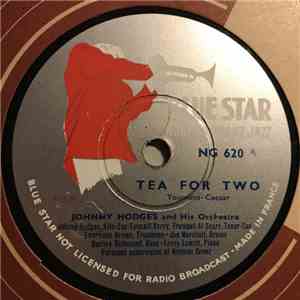 Johnny Hodges And His Orchestra - Tea For Two / Rosanne