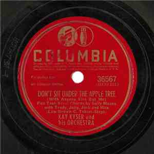 Kay Kyser And His Orchestra - Don't Sit Under The Apple Tree / There Won't  ...