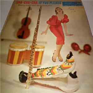 Manny Lopez And His Orchestra - Cha-Cha-Cha, If You Please