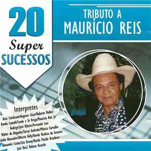 Maurício Reis - Tributo A Maurício Reis: 20 Super Sucessos