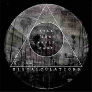 Miscalculations - Kill The Whole Cast