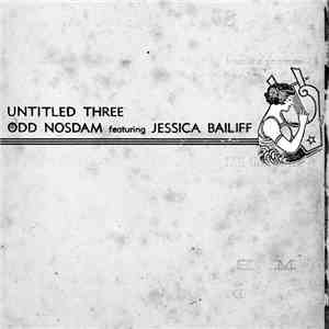 Odd Nosdam Featuring Jessica Bailiff - Untitled Three