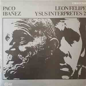 Paco Ibañez, León Felipe - Leon Felipe Y Sus Interpretes/2