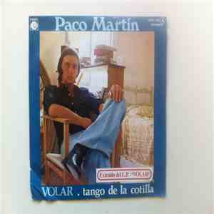 Paco Martin  - Volar / Tango De La Cotilla