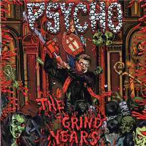 Psycho  - The Grind Years