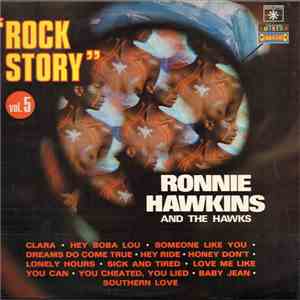 Ronnie Hawkins And The Hawks  - Rock Story - Vol. 5