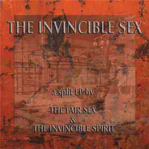 The Fair Sex & The Invincible Spirit - The Invincible Sex