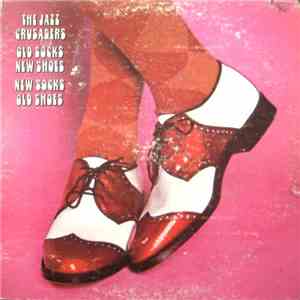 The Jazz Crusaders - Old Socks, New Shoes...New Socks, Old Shoes