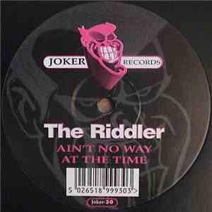 The Riddler - Ain't No Way / At The Time