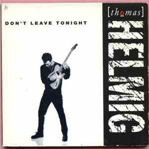 Thomas Helmig - Don't Leave Tonight