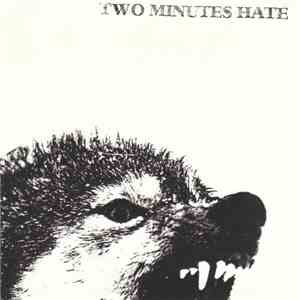 Two Minutes Hate - Two Minutes Hate