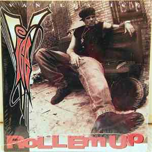 Vanilla Ice - Roll 'Em Up