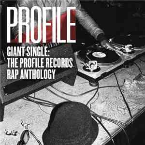 Various - Giant Single: The Profile Records Rap Anthology