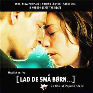 Various - Musikken Fra [Lad De Små Børn...] - En Film Af Paprika Steen