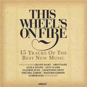 Various - This Wheel's On Fire (15 Tracks Of The Best New Music)