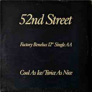 52nd Street - Cool As Ice / Twice As Nice