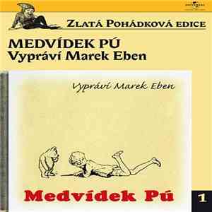 A.A.Milne Vypráví Marek Eben - Medvídek Pú 1