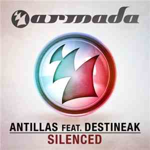 Antillas Feat. Destineak - Silenced
