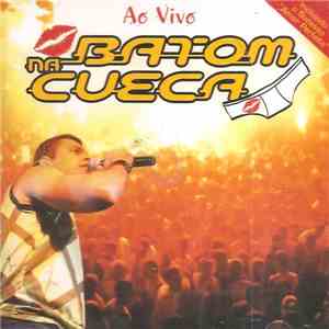 Batom Na Cueca - Ao Vivo
