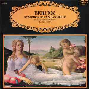 Berlioz - Boston Symphony Orchestra, Georges Prêtre - Symphonie Fantastique