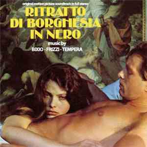 Bixio - Frizzi - Tempera - Ritratto Di Borghesia In Nero (Original Motion P ...