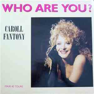 Caroll Fantony - Who Are You?