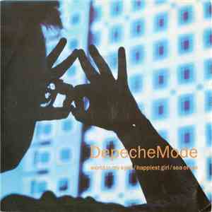 DepecheMode - World In My Eyes / Happiest Girl / Sea Of Sin