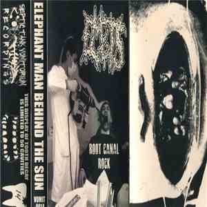 Elephant Man Behind The Sun - Root Canal Rock