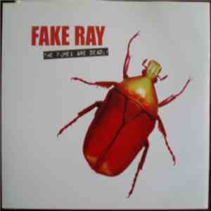 Fake Ray - The Fumes Are Deadly