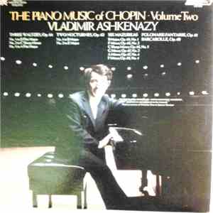 Frédéric Chopin, Vladimir Ashkenazy - The Piano Music Of Chopin Volume 2