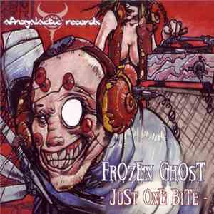 Frozen Ghost  - Just One Bite