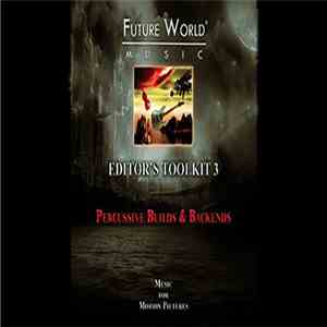 Future World Music - Editor’s Toolkit 3 - Percussive Builds and Backends