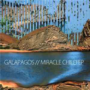 Galapagos - Miracle Child