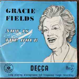 Gracie Fields - Now Is The Hour