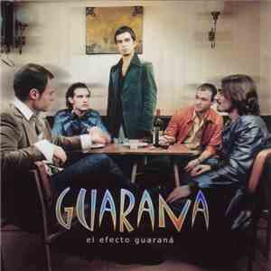 Guaraná - El Efecto Guaraná