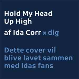 Ida Corr - Hold My Head Up High
