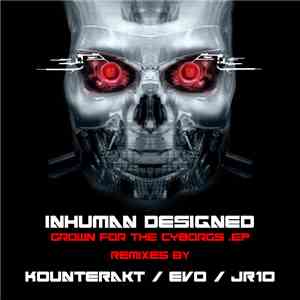 Inhuman Designed - Grown For The Cyborgs .Ep