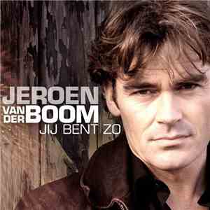 Jeroen van der Boom - Jij Bent Zo