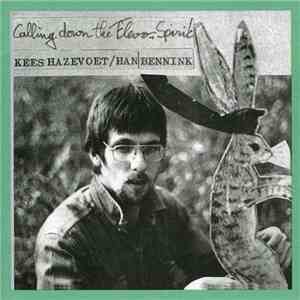 Kees Hazevoet / Han Bennink - Calling Down The Flevo Spirit