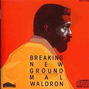 Mal Waldron - Breaking New Ground