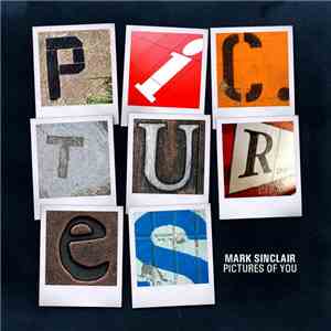Mark Sinclair  - Pictures Of You