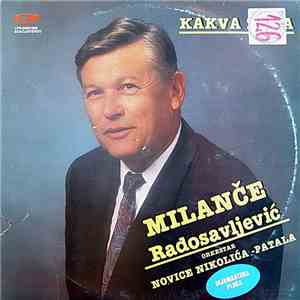 Milanče Radosavljević, Orkestar Novice Nikolića-Patala - Kakva Žena