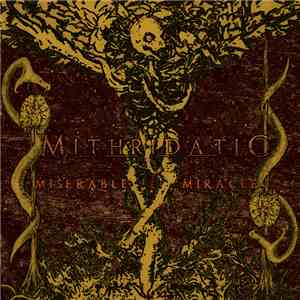 Mithridatic - Miserable Miracle