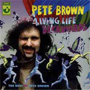 Pete Brown  - Living Life Backwards (The Best Of Pete Brown)